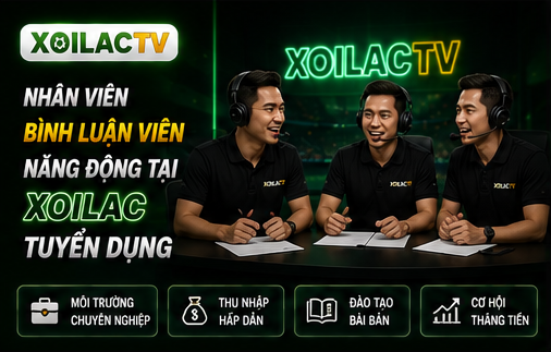 Nhân viên bình luận viên năng động tại Xoilac tuyển dụng
