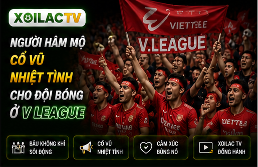 Người hâm mộ cổ vũ nhiệt tình cho đội bóng ở V League